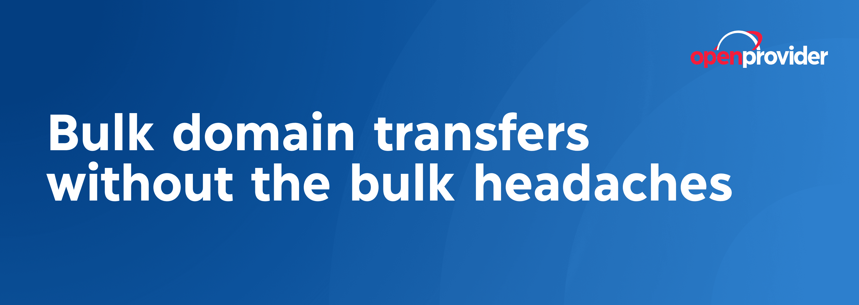 bulk domain transfers without the bulk headaches