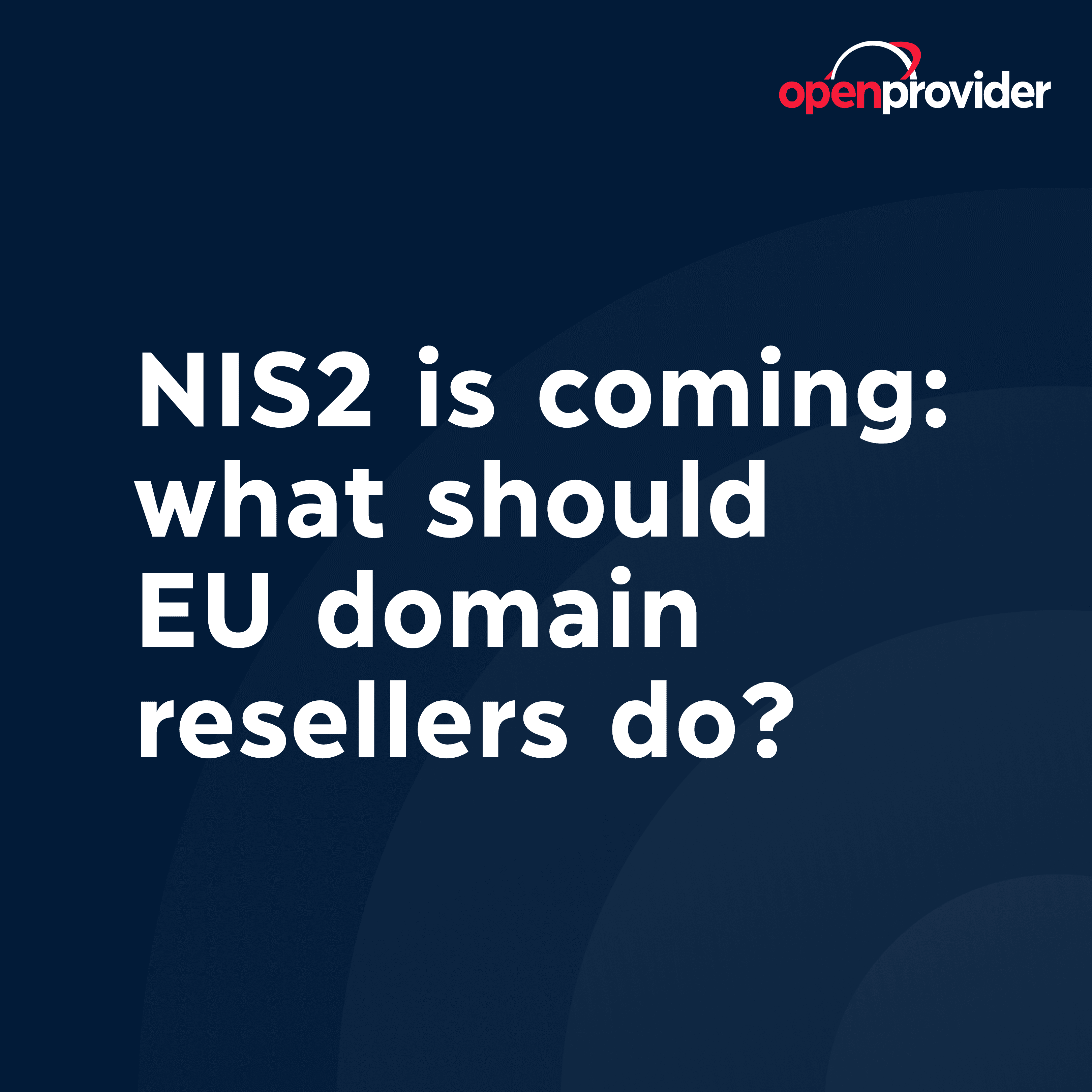 nis2 is coming: what should EU domain resellers do?