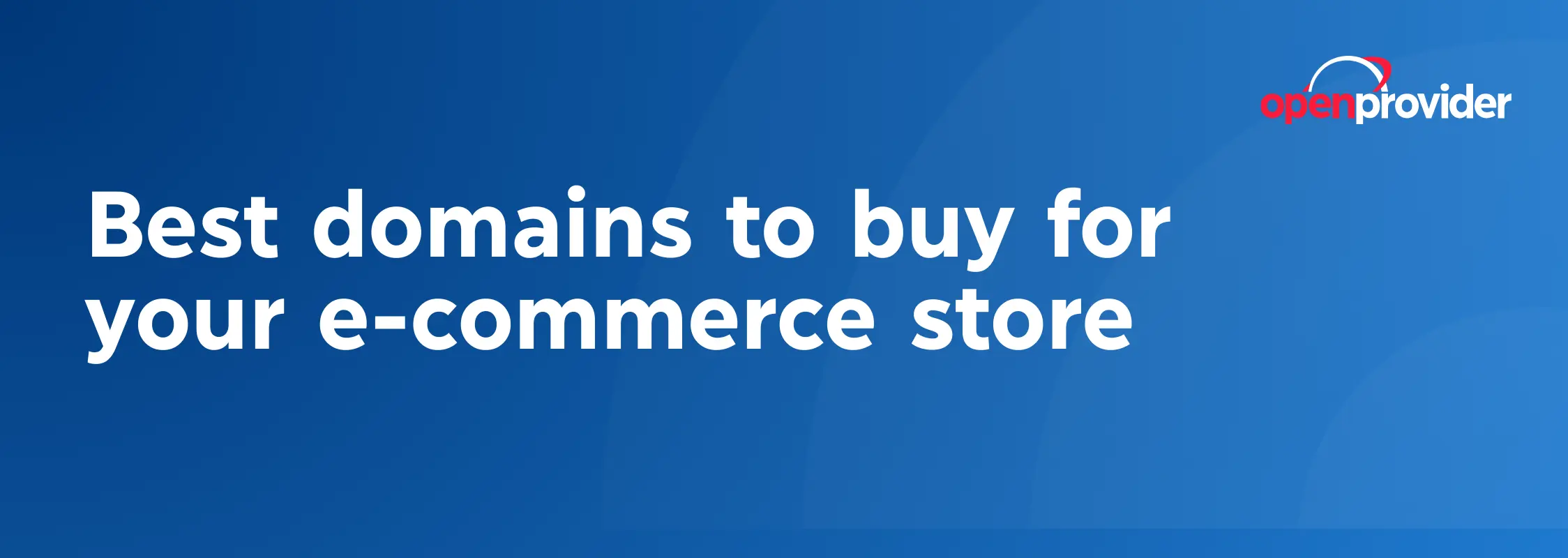 Best domains to buy for your e-commerce store
