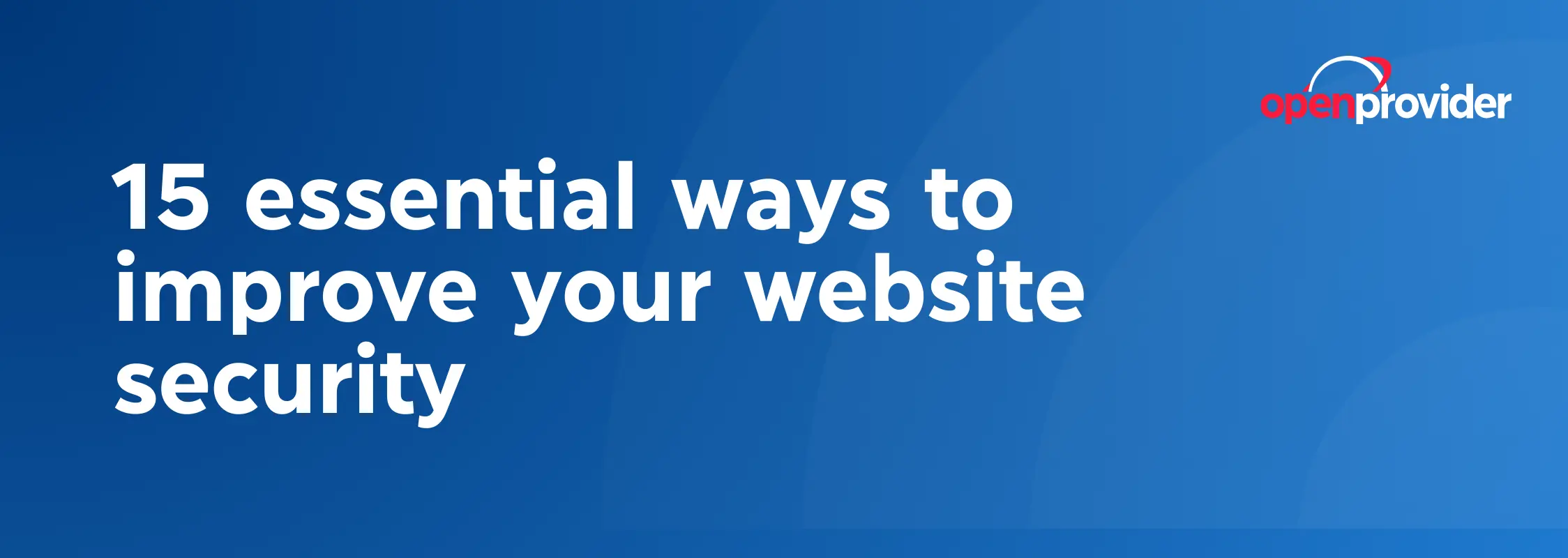 15 essential ways to improve your website security