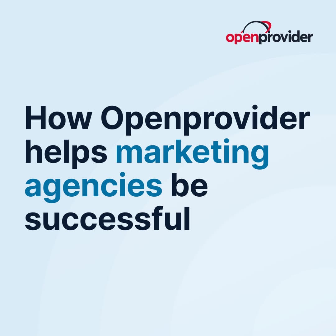 How Openprovider helps marketing agencies be successful