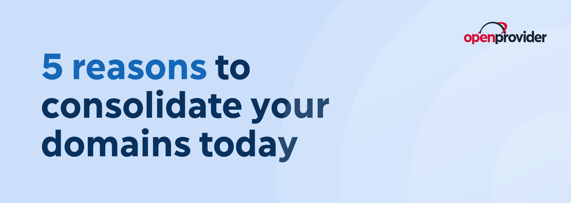 5 reasons to consolidate your domains today