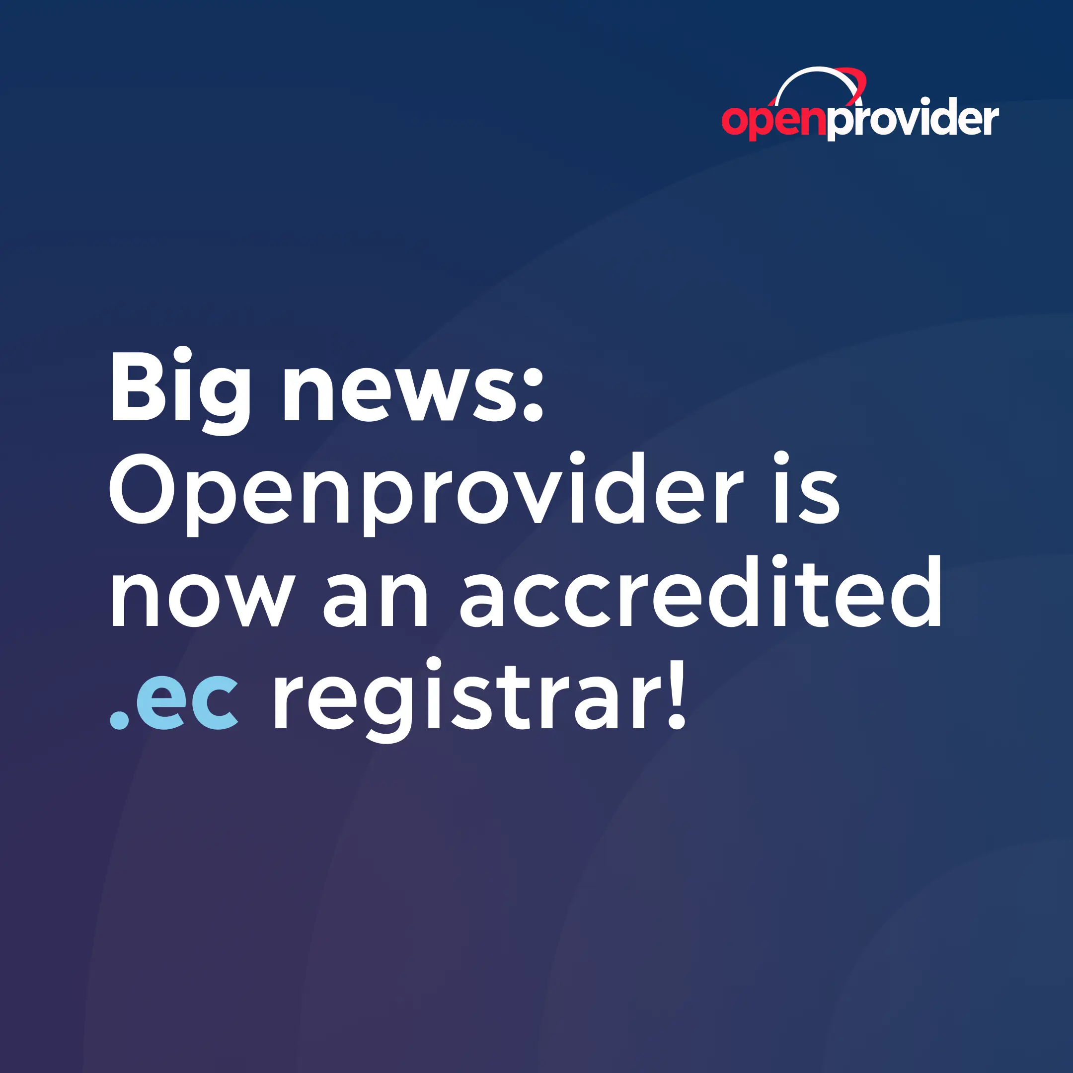 Big news: Openprovider is now an accredited .ec registrar!