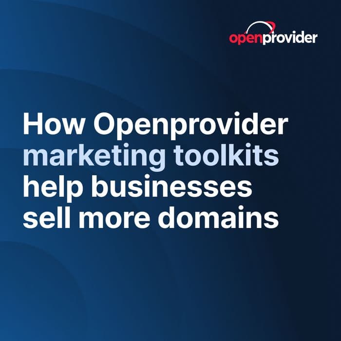 How Openprovider marketing toolkits help businesses sell more domains