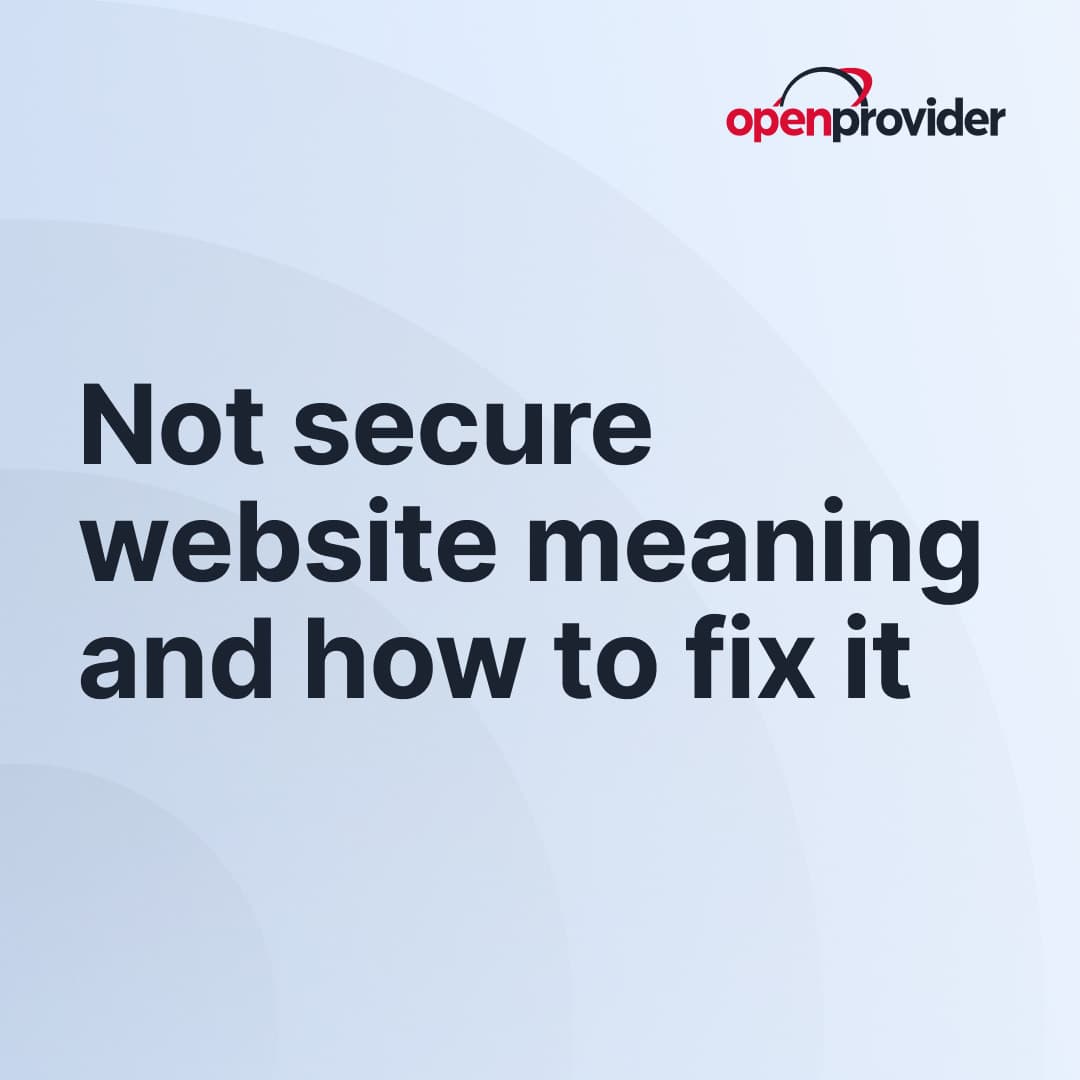 Not secure website: meaning and how to fix it