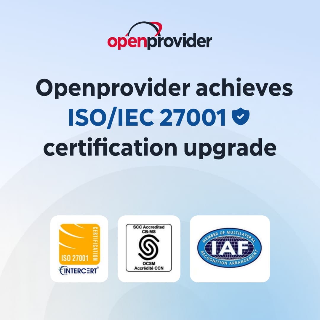 Openprovider ISO 27001 certification upgrade