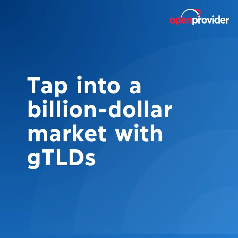 Tap into a billion-dollar market with gTLDs