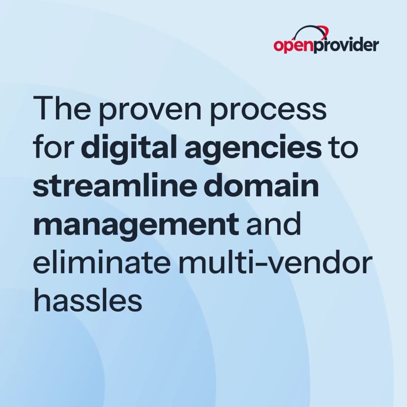 The proven process for digital agencies to streamline domain management and eliminate multi-vendor hassles