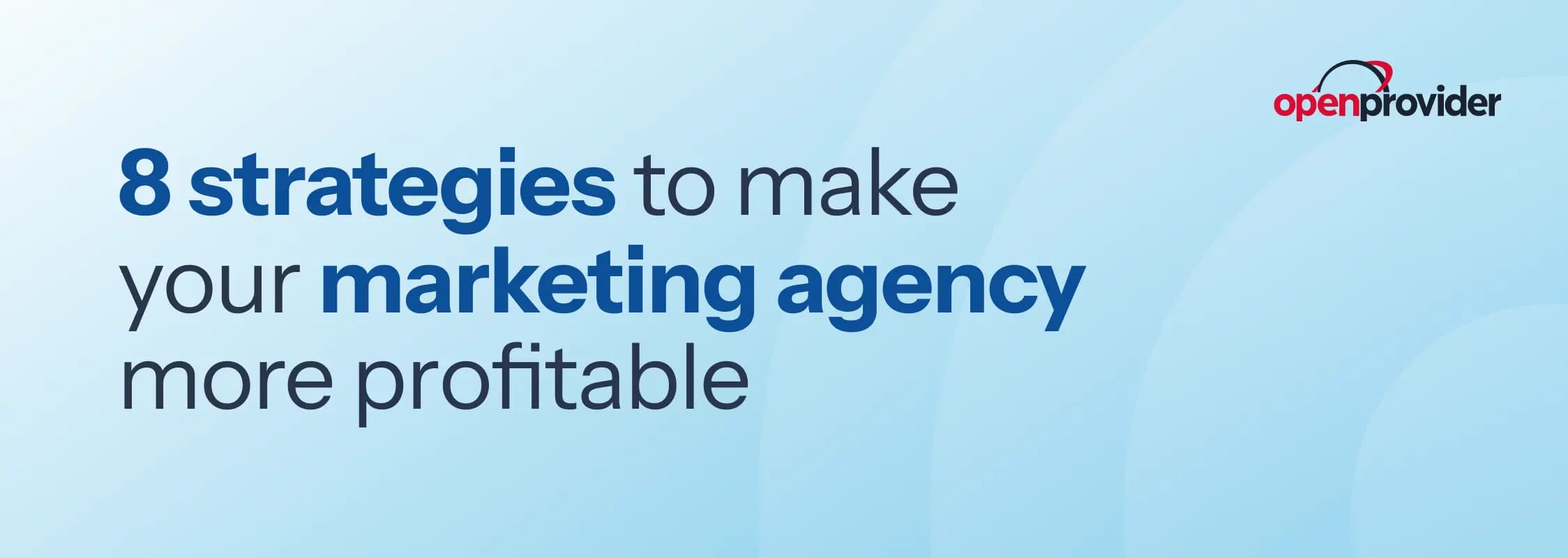 8 strategies to make your marketing agency more profitable