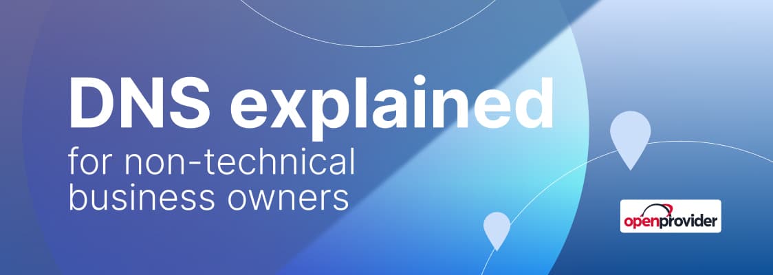 DNS explained for non-technical business owners