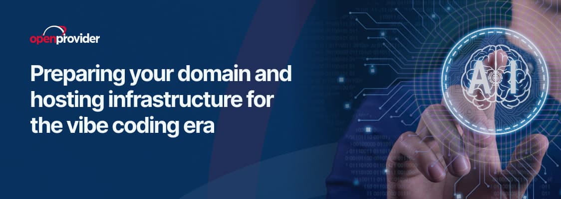 Preparing your domain and hosting infrastructure for the vibe coding era