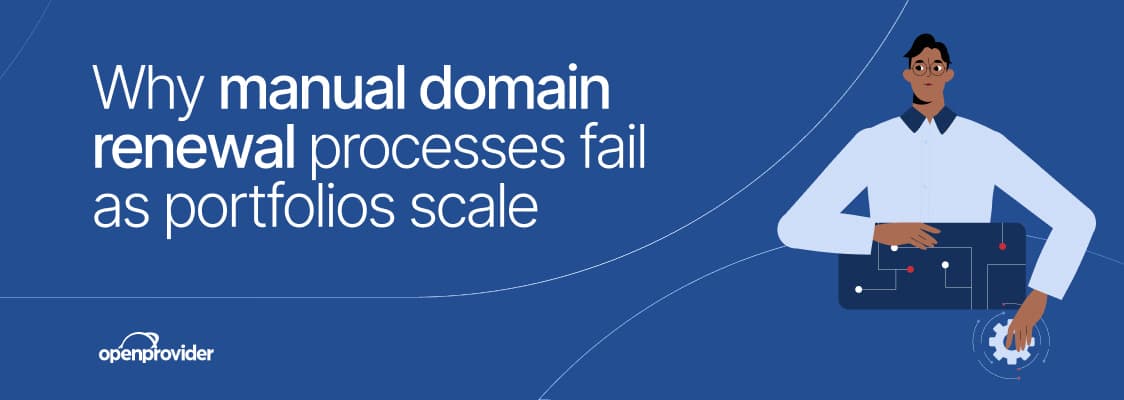 Why manual domain renewal processes fail as portfolios scale