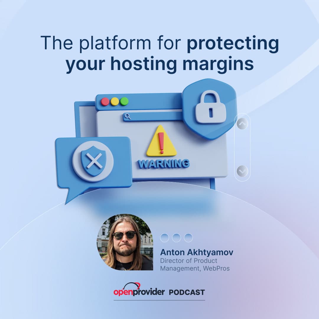 Plesk: Protecting Your Hosting Margins | Openprovider Podcast