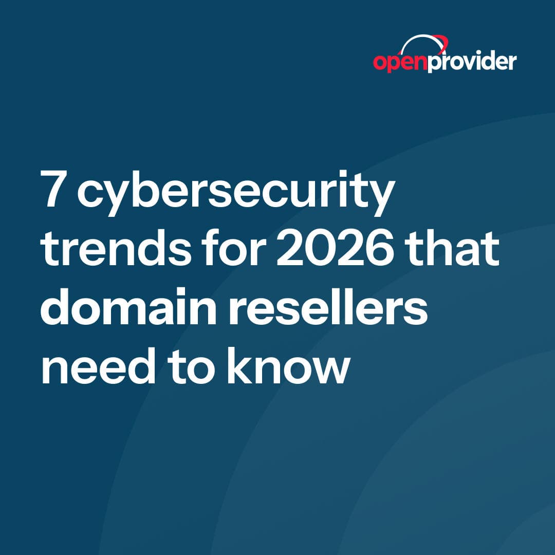 cybersecurity trends for 2026 that domain resellers need to know