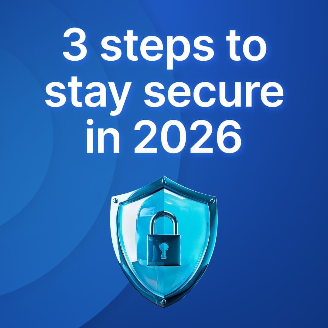 3 steps to stay secure