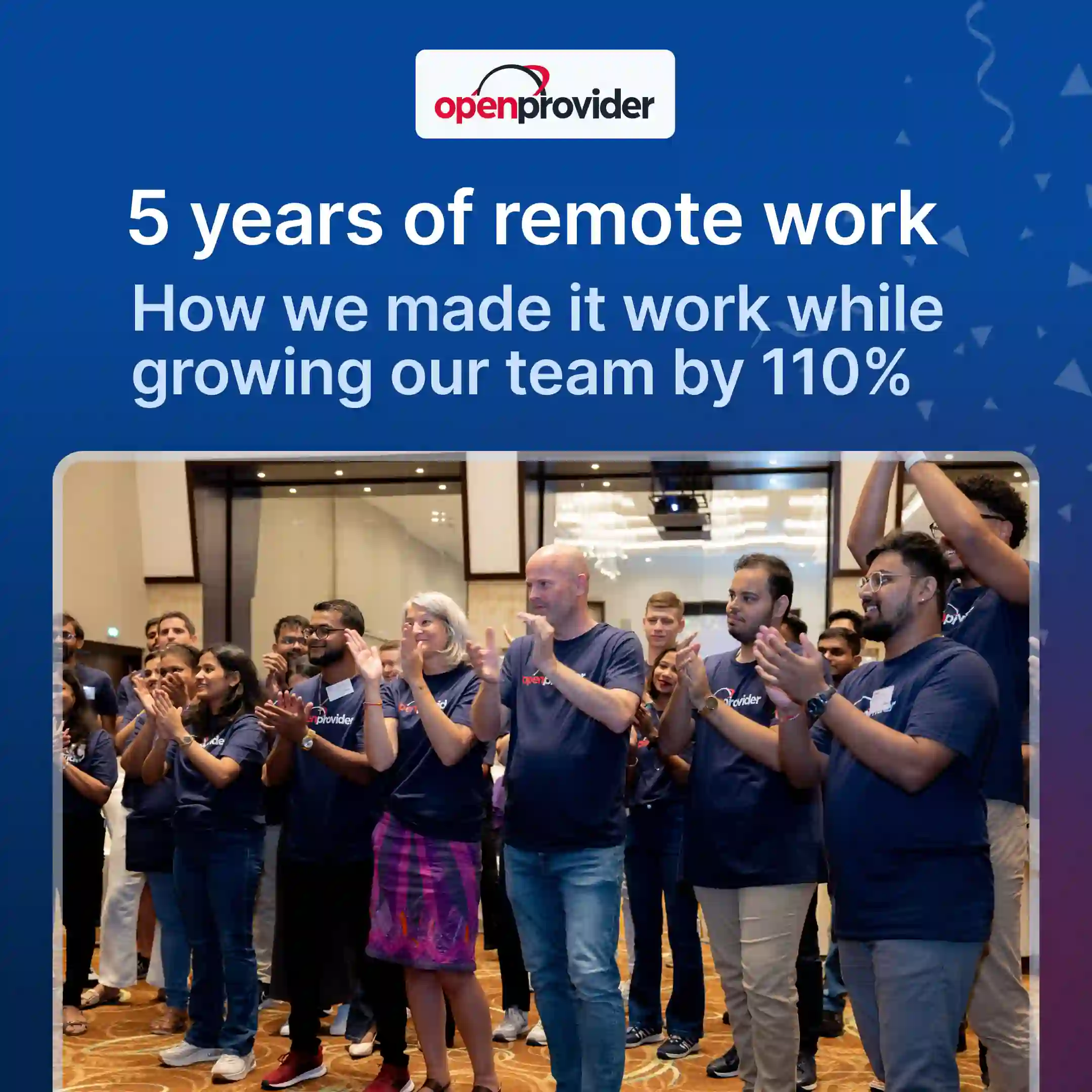 5 years of remote work - how we made it work while growing our team by 110%