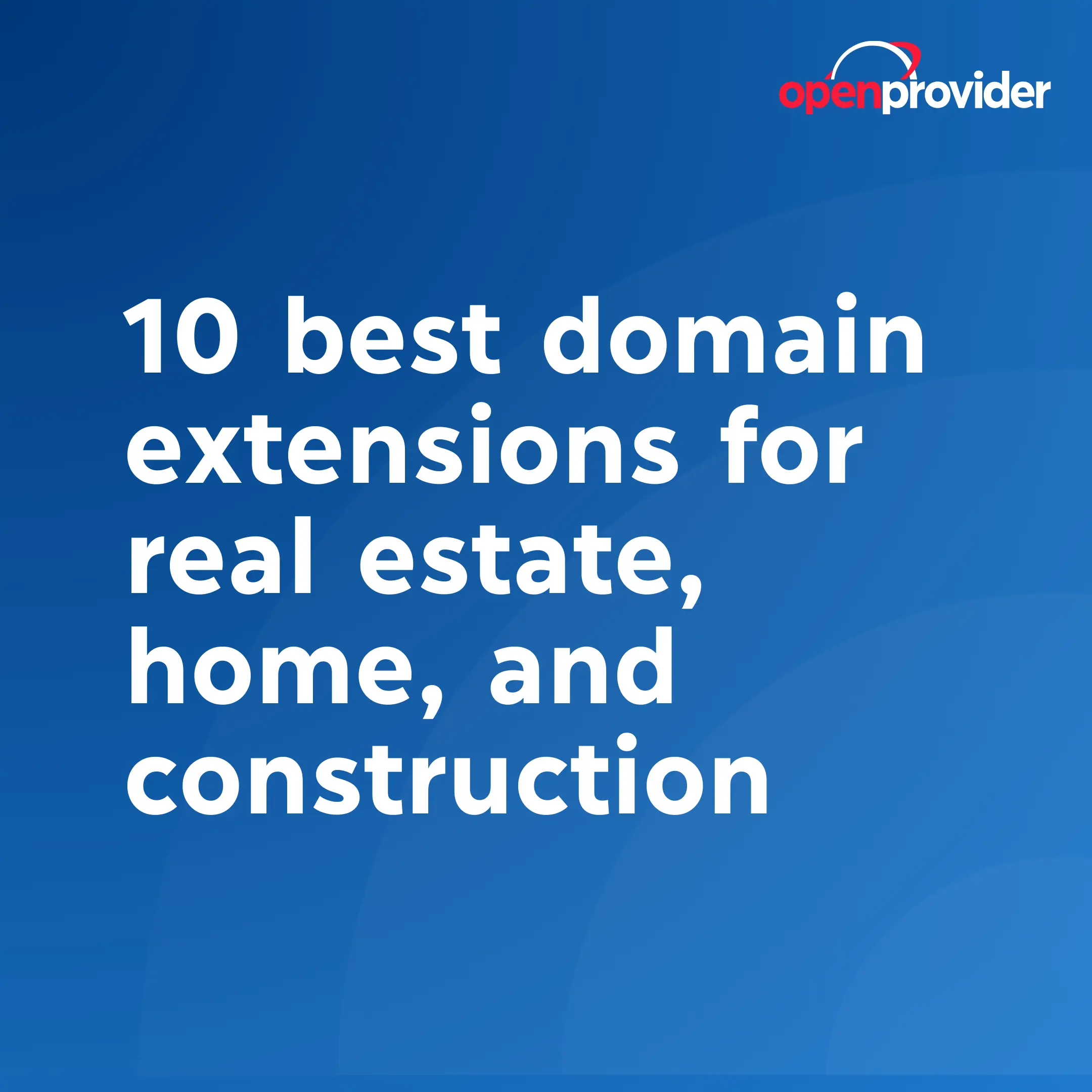 10 best domain extensions for real estate, home, and construction
