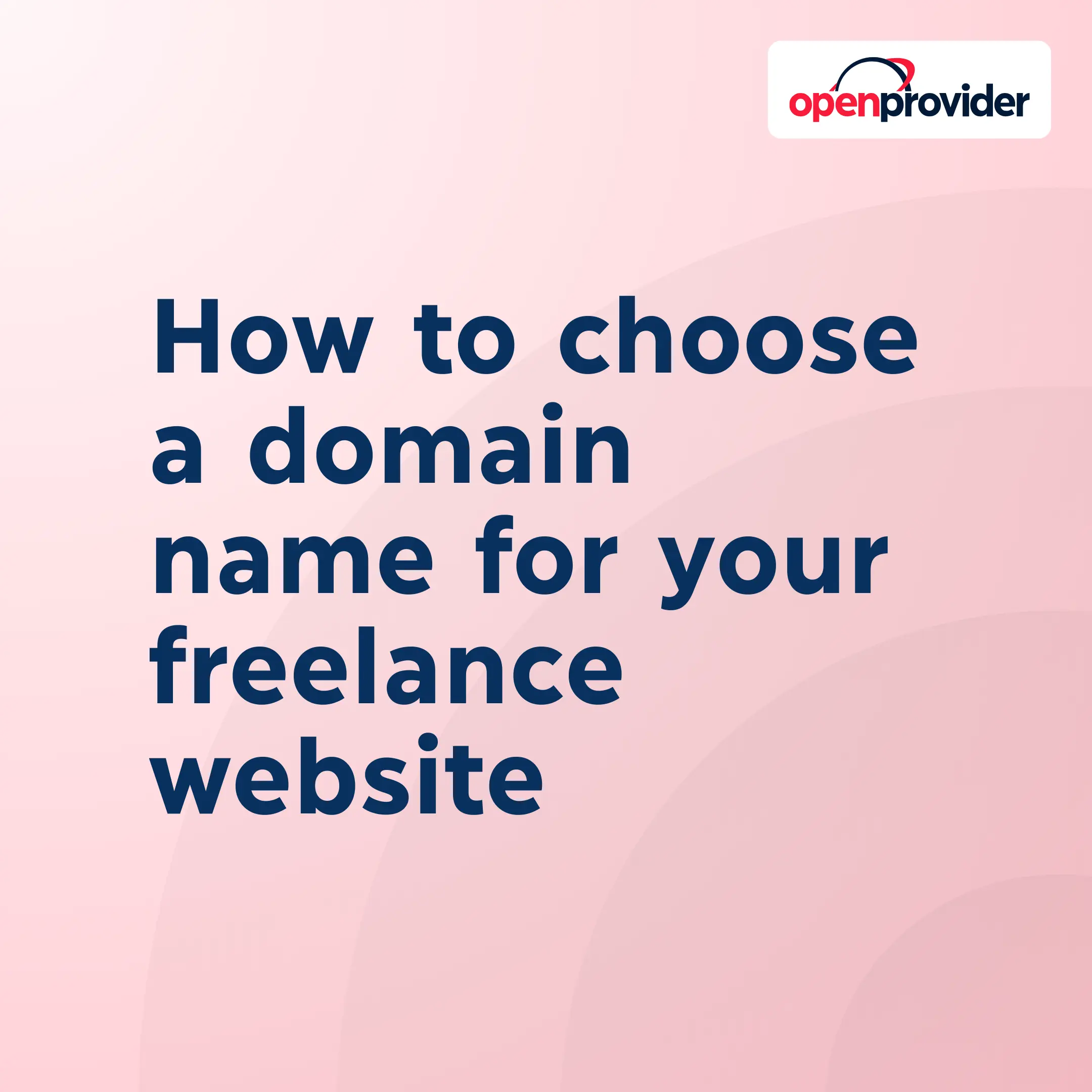 How to choose a domain name for your freelance website