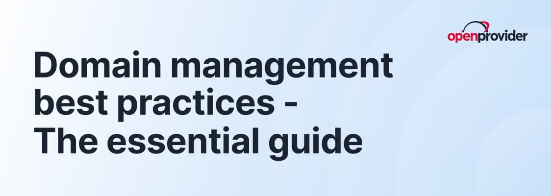 Domain management best practices