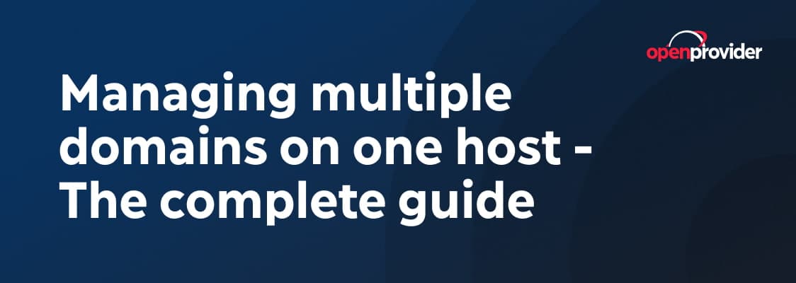 Managing multiple domains on one host