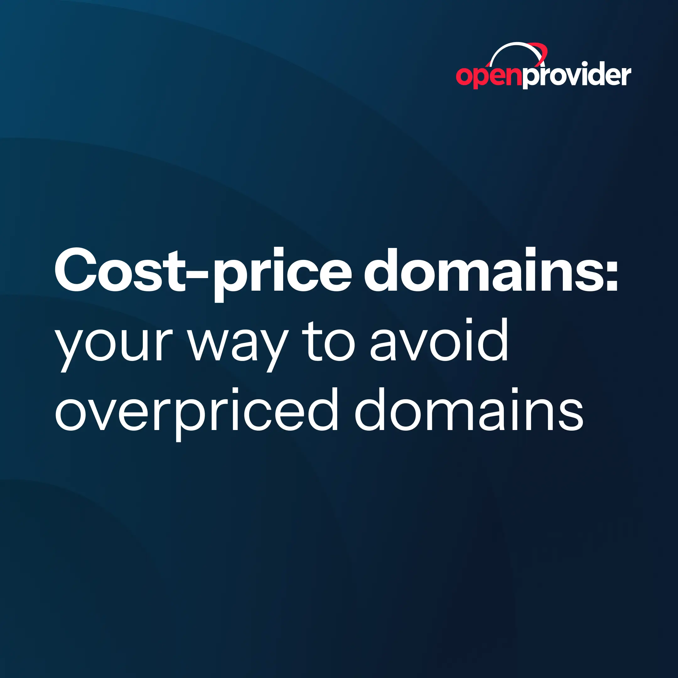 Cost-price domains: your way to avoid overpriced domains
