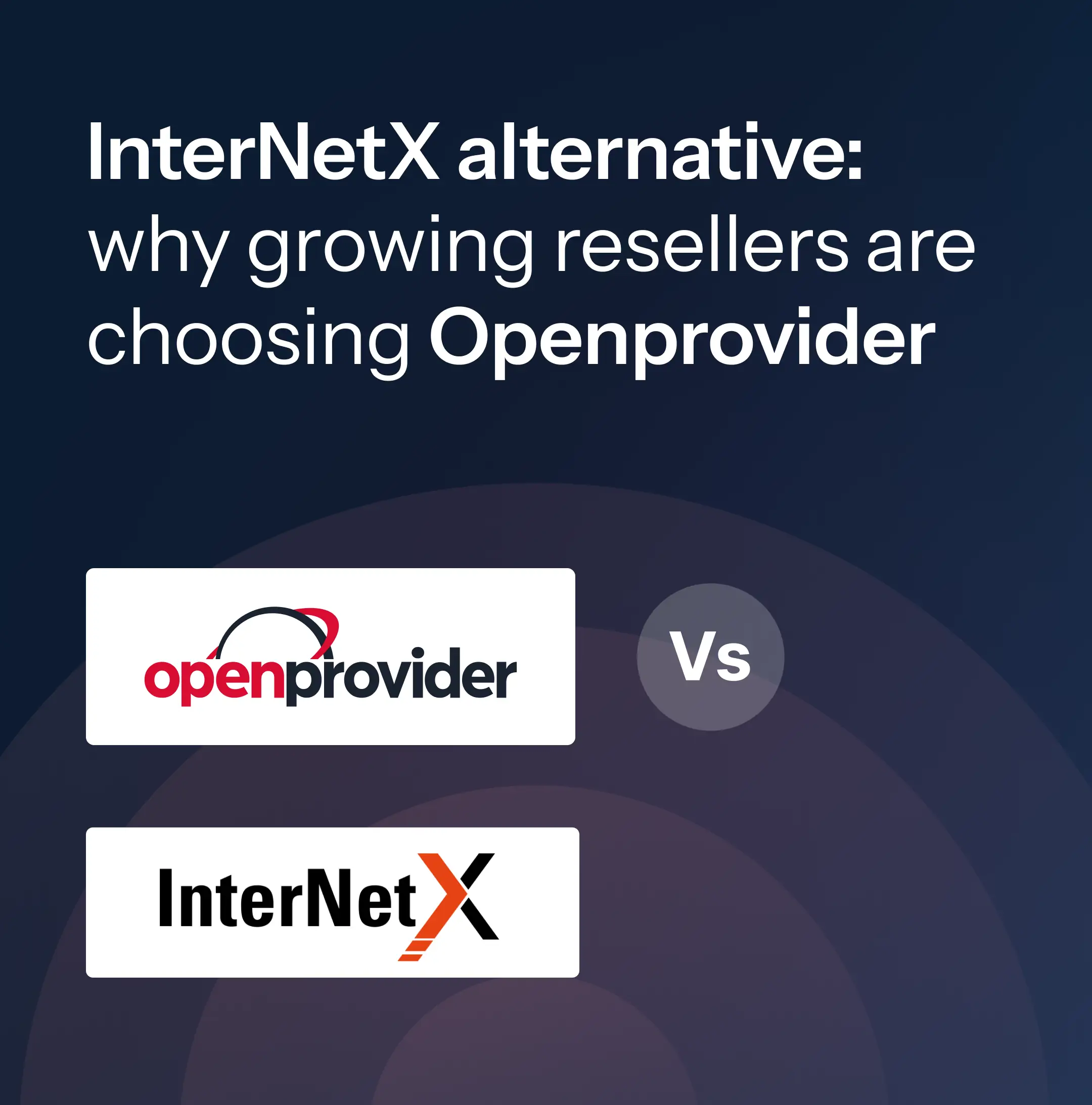 InterNetX alternative: why growing resellers are choosing Openprovider in 2026