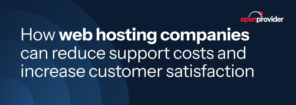 web hosting companies reduce support costs