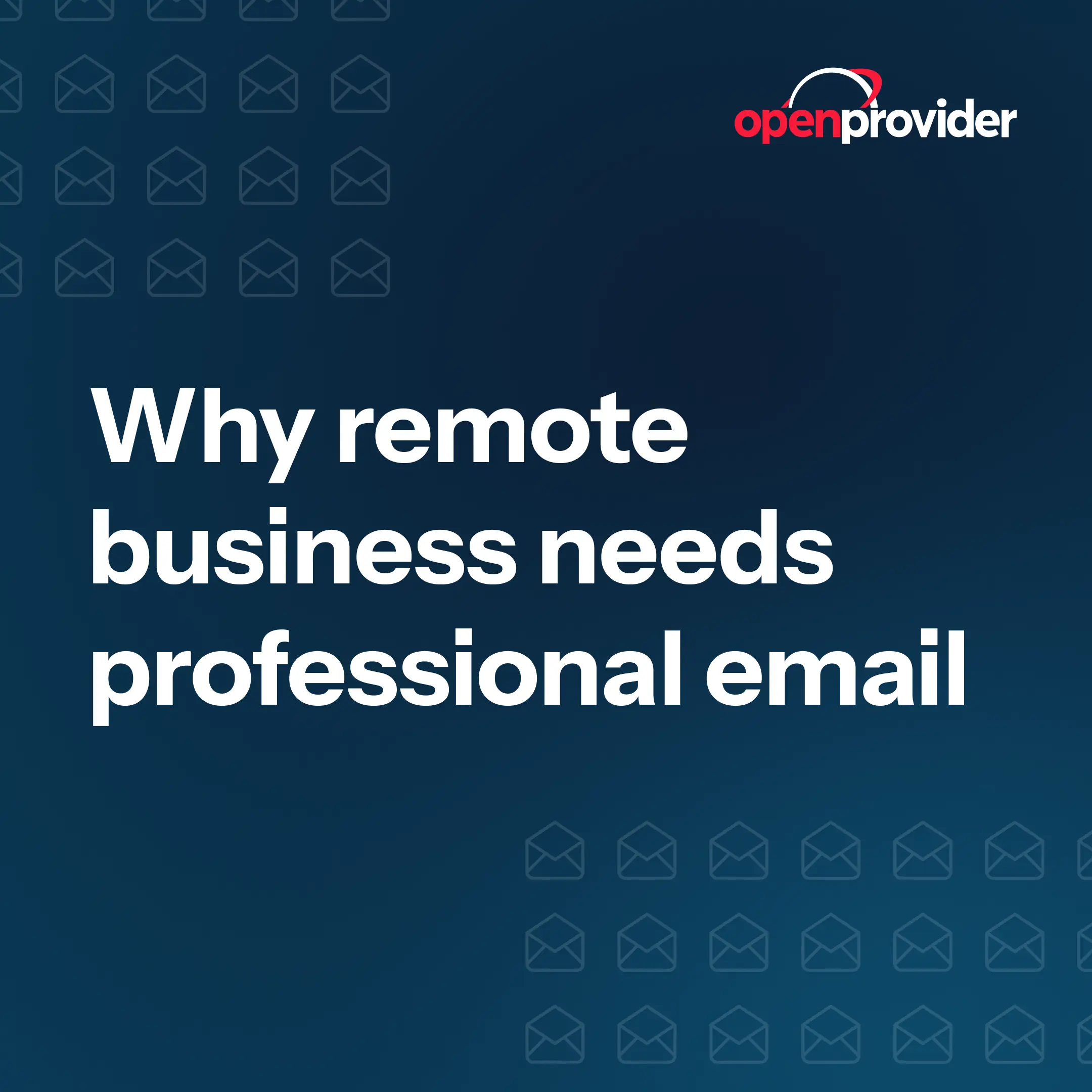 Why remote business needs professional email