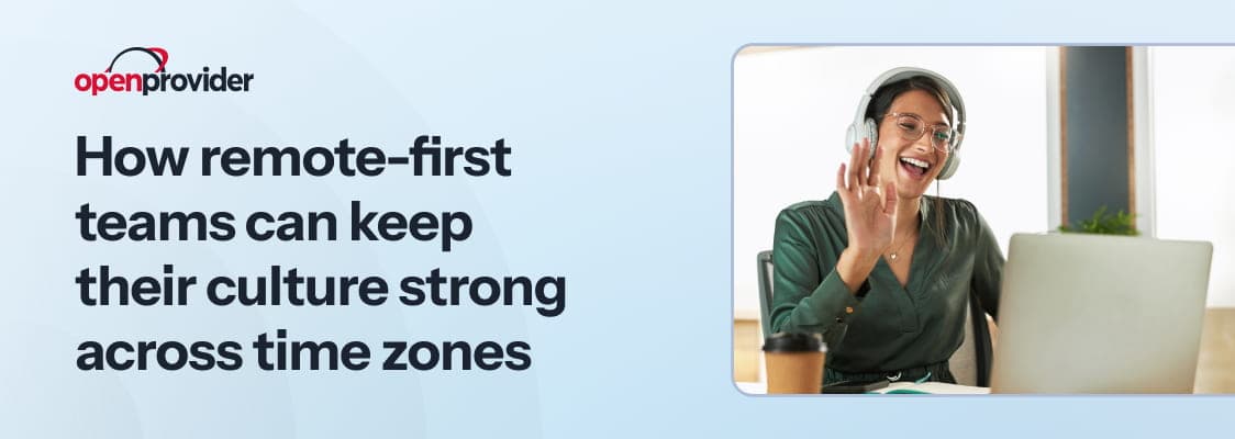 Remote first culture