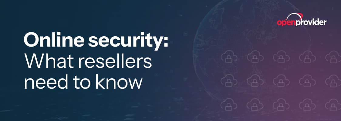 Online security: what resellers need to know