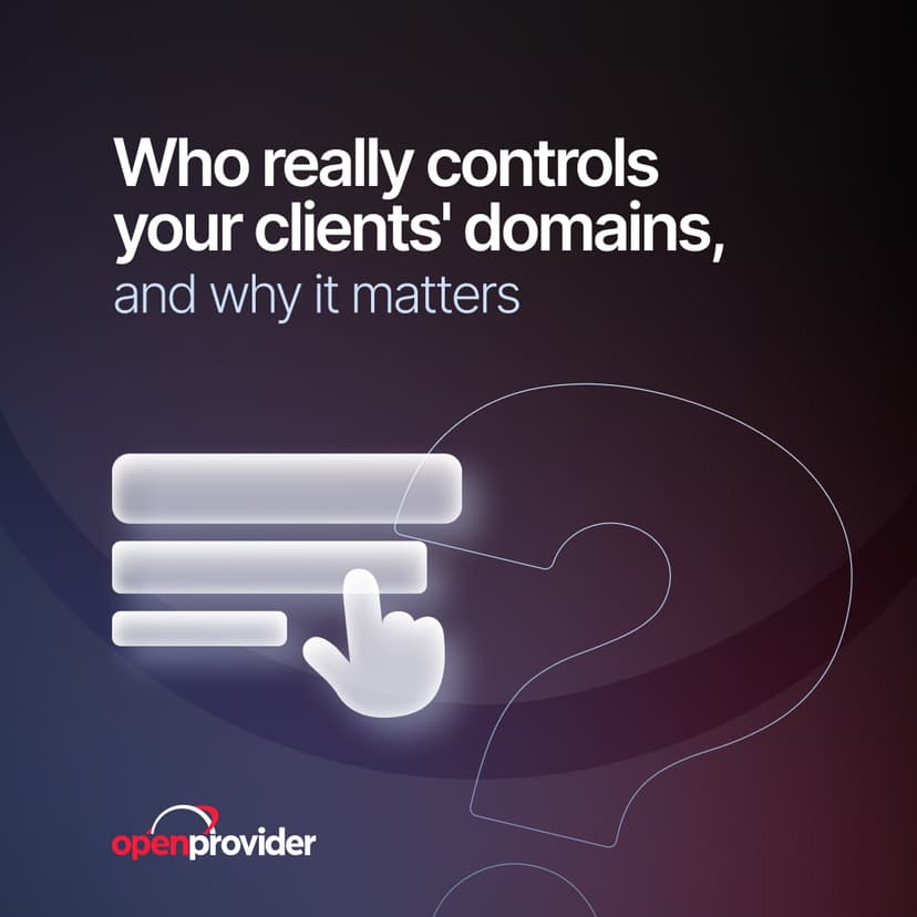 Who really controls your clients' domains, and why it matters
