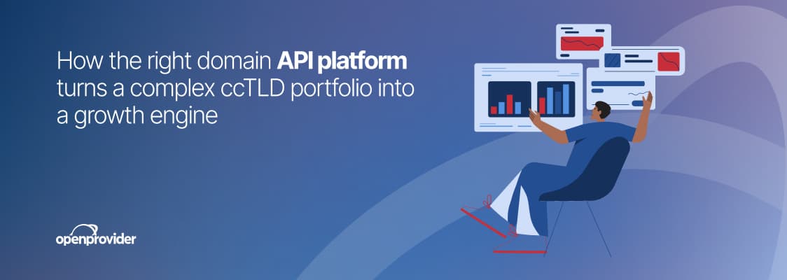How the right domain API platform turns a complex ccTLD portfolio into a growth engine