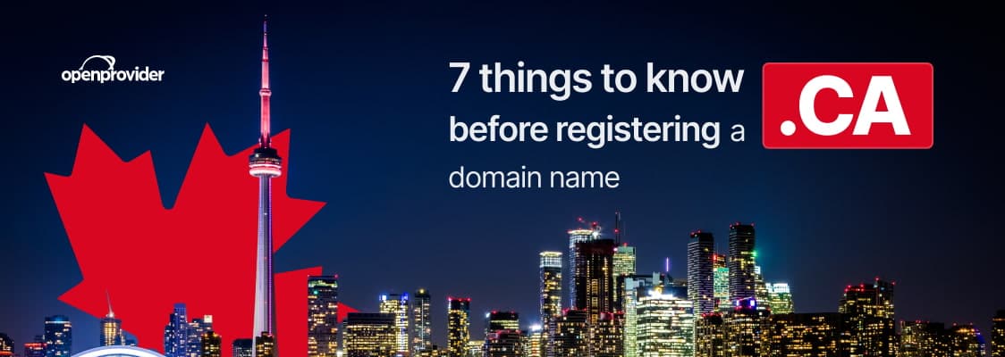 7 things to know before registering a .CA domain name